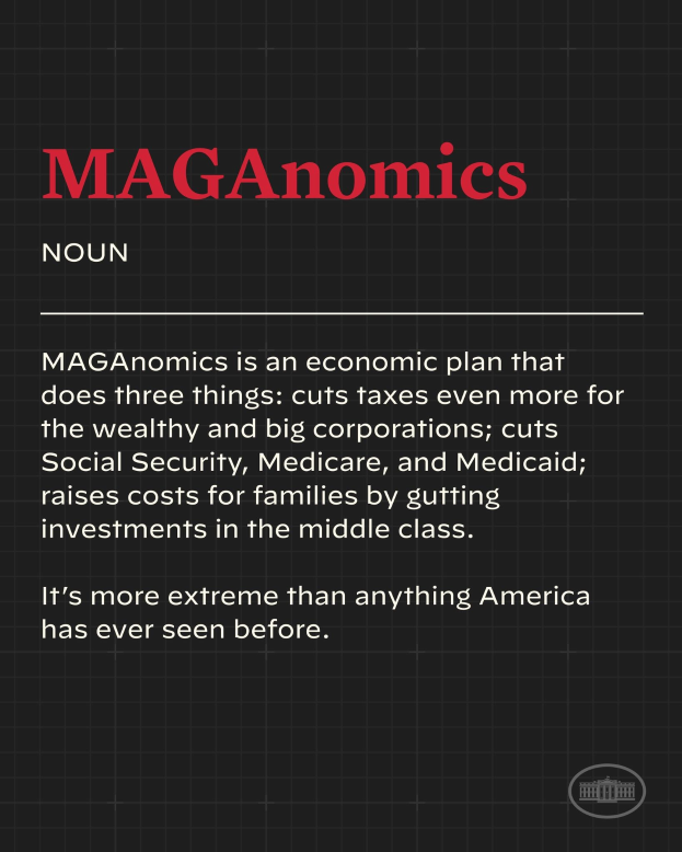 Plakat mit fetter schwarzer Schrift auf weißem Hintergrund, eingerahmt von einem schmalen schwarzen Rand, mit der Aufschrift "Maganomics: Eine Wirtschaftsplan, der drei Dinge tut: Senkt Steuern für Reichere und Großkonzerne noch weiter."